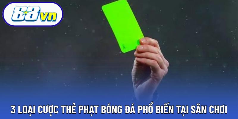 3 loại cược thẻ phạt bóng đá phổ biến tại sân chơi