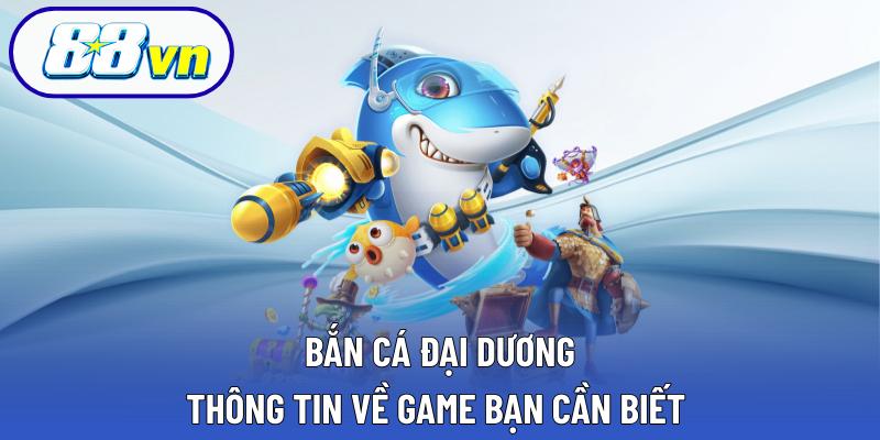 bắn cá đại dương