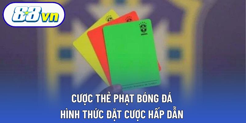 Cược thẻ phạt bóng đá