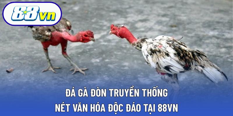 Đá Gà Đòn Truyền Thống