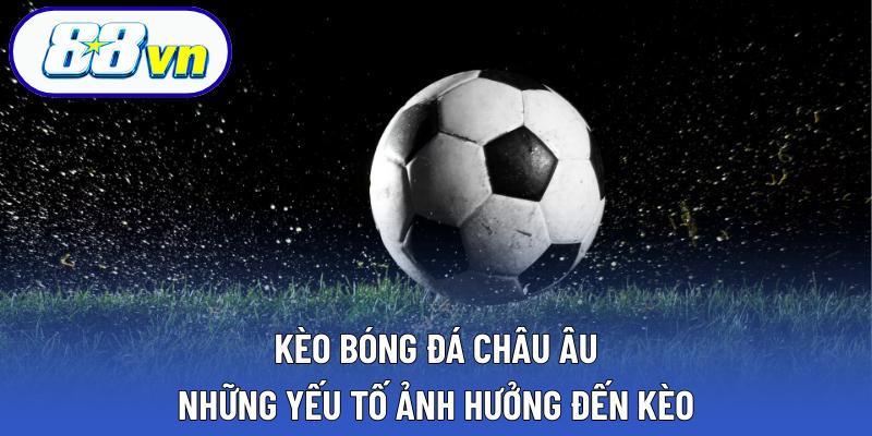 Kèo bóng đá châu Âu