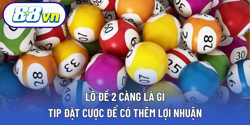 Lô Đề 2 Càng