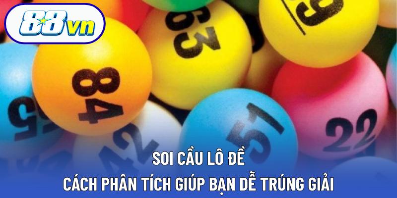 soi cầu lô đề