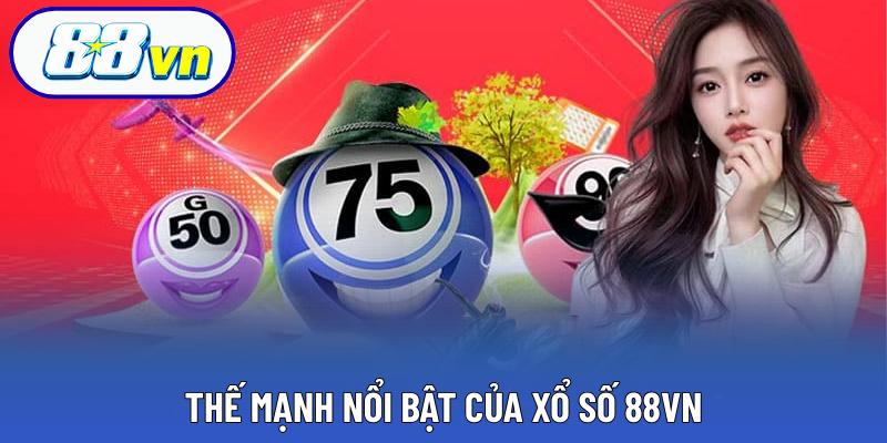 Thế mạnh nổi bật của xổ số 88VN