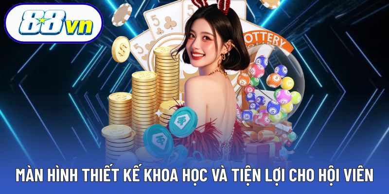 Thiết kế giao diện hợp lý, giúp thao tác nhanh chóng