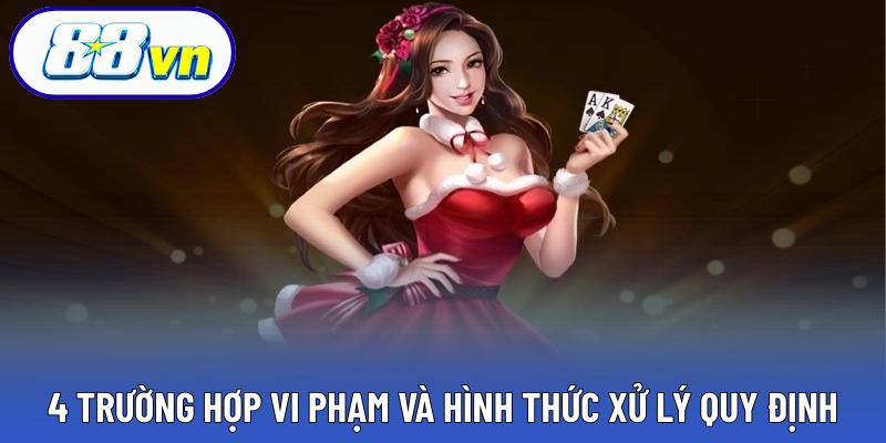 4 trường hợp vi phạm và hình thức xử lý quy định
